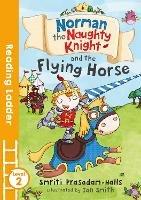 Norman the Naughty Knight and the Flying Horse - Smriti Halls - cover