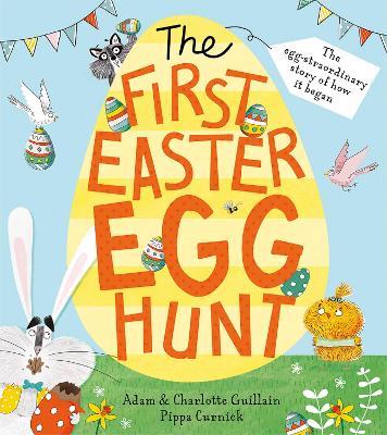 The First Easter Egg Hunt - Adam Guillain,Charlotte Guillain - cover