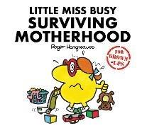 Little Miss Busy Surviving Motherhood - Liz Bankes,Lizzie Daykin,Sarah Daykin - cover