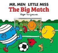 Mr. Men Little Miss: The Big Match - Adam Hargreaves - cover