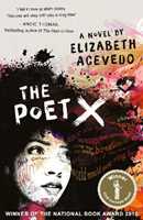 Libro in inglese The Poet X – WINNER OF THE CILIP CARNEGIE MEDAL 2019 Elizabeth Acevedo