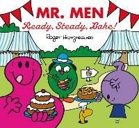 Mr. Men: Ready, Steady, Bake! - Adam Hargreaves - cover