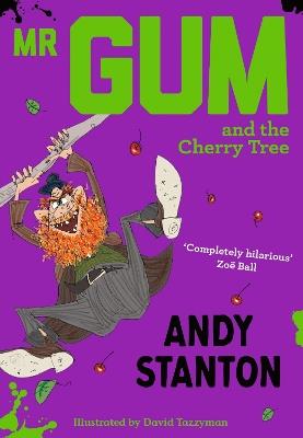 Mr Gum and the Cherry Tree - Andy Stanton - cover