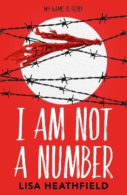 I Am Not a Number - Lisa Heathfield - cover