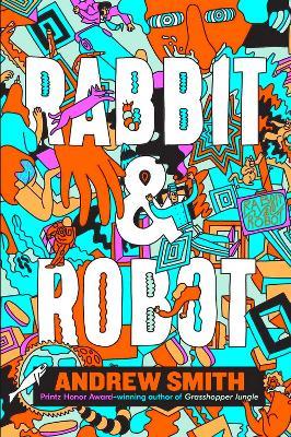 Rabbit and Robot - Andrew Smith - cover