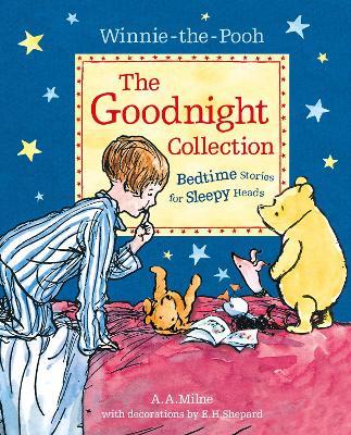 Winnie-the-Pooh: The Goodnight Collection: Bedtime Stories for Sleepy Heads - A. A. Milne - cover