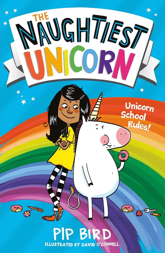 The Naughtiest Unicorn (The Naughtiest Unicorn series) - Pip Bird,O'connell David - ebook