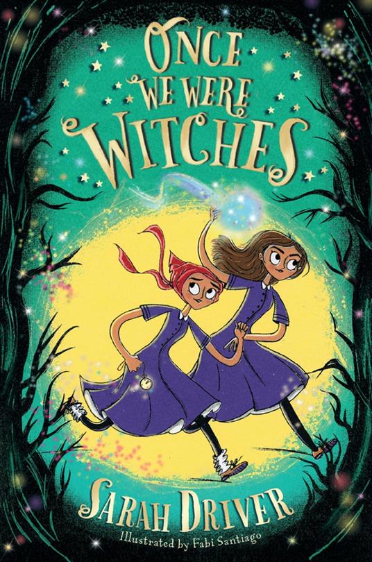 Once We Were Witches - Sarah Driver,Fabi Santiago - ebook