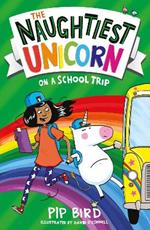 The Naughtiest Unicorn on a School Trip