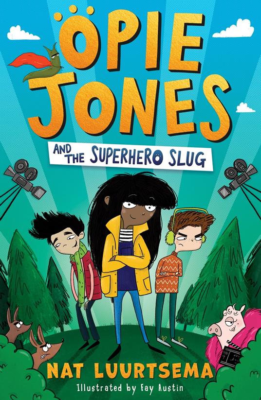 Opie Jones and the Superhero Slug - Nat Luurtsema,Fay Austin - ebook