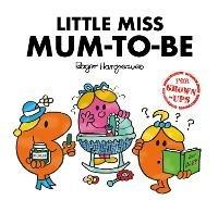 Little Miss Mum-to-Be - Sarah Daykin,Lizzie Daykin - cover