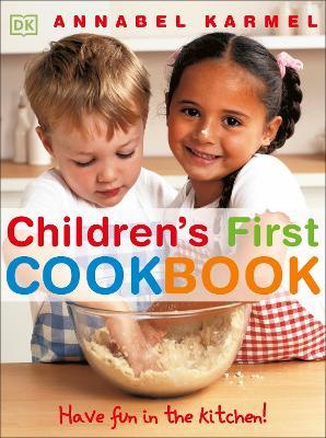 Children's First Cookbook: Have Fun in the Kitchen! - Annabel Karmel - cover