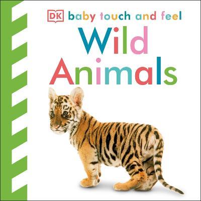 Baby Touch and Feel Wild Animals - DK - cover