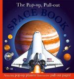 The Pop-up, Pull-out Space Book: Amazing Pop-Up Planets! Interactive Pull-Out Pages!