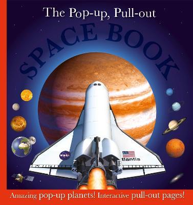 The Pop-up, Pull-out Space Book: Amazing Pop-Up Planets! Interactive Pull-Out Pages! - DK - cover