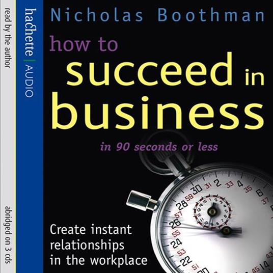 How To Succeed In Business In 90 Seconds Or Less