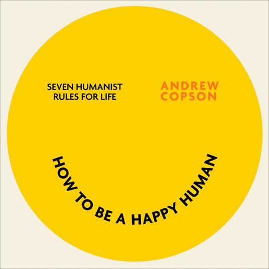 How to be a Happy Human