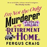 I'm Not the Only Murderer in My Retirement Home
