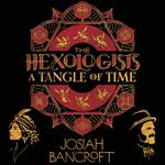 The Hexologists: A Tangle of Time