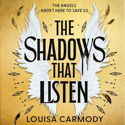 The Shadows that Listen