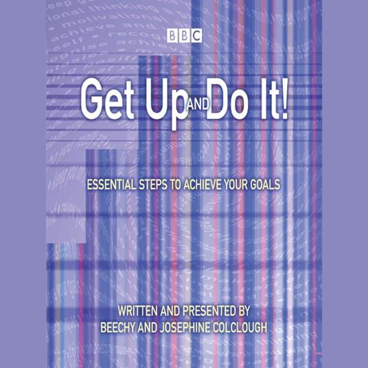 Get Up And Do It Essential Steps To Achieve Your Goals
