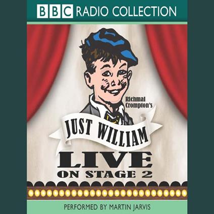 Just William Live On Stage 2