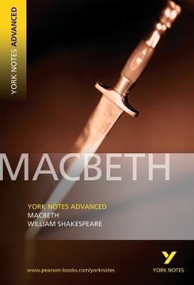 Macbeth (York Notes Advanced) English Literature Study Guide - for 2026, 2027 exams: York Notes Series - William Shakespeare - cover