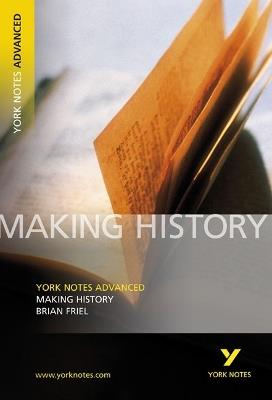 Making History (York Notes Advanced) English Literature Study Guide - for 2026, 2027 exams: York Notes Series - Brian Friel,Tba - cover