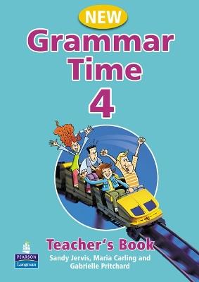 Grammar Time Level 4 Teachers Book New Edition - Sandy Jervis,Maria Carling - cover
