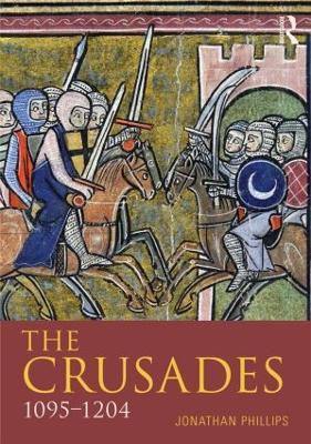 The Crusades, 1095-1197 - Jonathan Phillips - cover