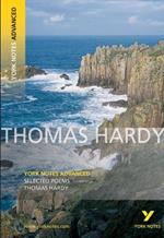 Selected Poems of Thomas Hardy: York Notes Advanced everything you need to catch up, study and prepare for and 2023 and 2024 exams and assessments