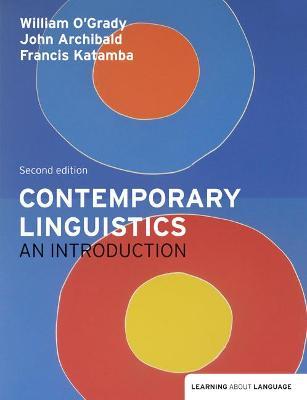 Contemporary Linguistics: An Introduction - Francis Katamba,William O'Grady,John Archibald - cover