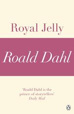 Royal Jelly (A Roald Dahl Short Story)