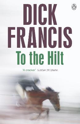 To The Hilt - Dick Francis - cover