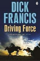 Driving Force - Dick Francis - cover