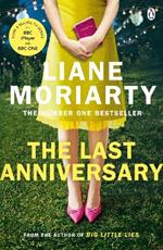 The Last Anniversary: From the bestselling author of Big Little Lies, now an award winning TV series