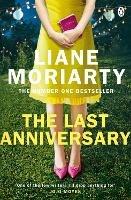 The Last Anniversary: From the bestselling author of Big Little Lies, now an award winning TV series - Liane Moriarty - cover