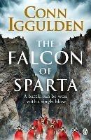 The Falcon of Sparta: The gripping and battle-scarred adventure from the bestselling author of the Athenian series
