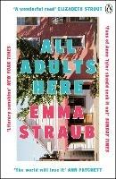 All Adults Here: A funny, uplifting and big-hearted novel about family – an instant New York Times bestseller