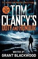 Tom Clancy's Duty and Honour: INSPIRATION FOR THE THRILLING AMAZON PRIME SERIES JACK RYAN - Grant Blackwood - cover