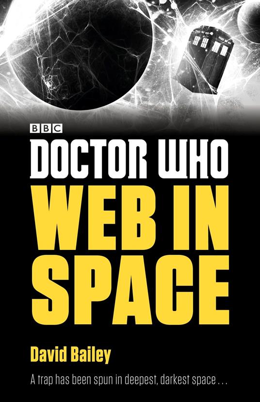 Doctor Who: Web in Space - PhD, MSc, Bsc (Hons) Dr David Bailey - ebook