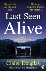 Last Seen Alive: The twisty thriller from the author of THE COUPLE AT NO 9