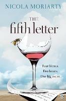 The Fifth Letter: A gripping novel of friendship and secrets from the bestselling author of The Ex-Girlfriend - Nicola Moriarty - cover