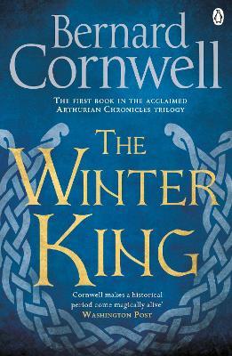 The Winter King: A Novel of Arthur - Bernard Cornwell - cover