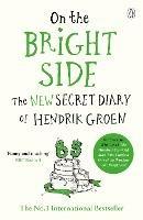 On the Bright Side: The new secret diary of Hendrik Groen - Hendrik Groen - cover