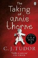 The Taking of Annie Thorne: 'Britain's female Stephen King'  Daily Mail - C. J. Tudor - cover