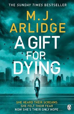 A Gift for Dying: The gripping psychological thriller and Sunday Times bestseller - M. J. Arlidge - cover