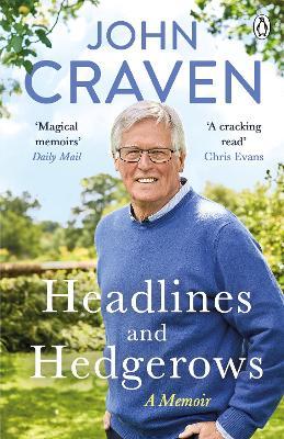 Headlines and Hedgerows: A Memoir - John Craven - cover