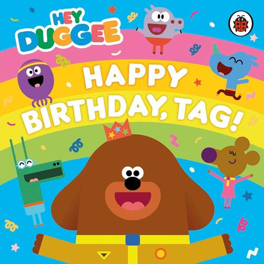 Hey Duggee: Happy Birthday, Tag! - Hey Duggee - ebook