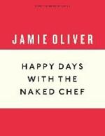 Happy Days with the Naked Chef